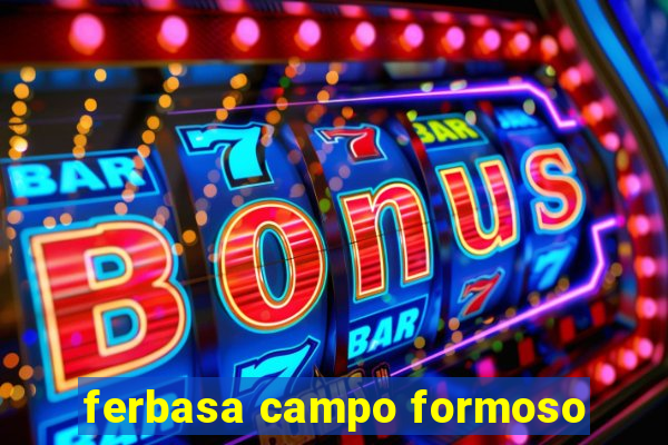 ferbasa campo formoso