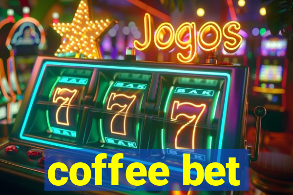 coffee bet