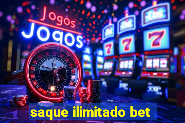 saque ilimitado bet