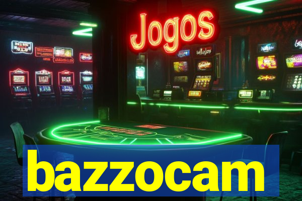 bazzocam