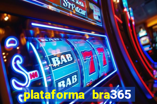 plataforma bra365 é confiável