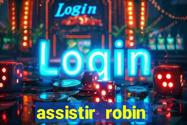 assistir robin hood: o príncipe dos ladr es (1991 dublado)