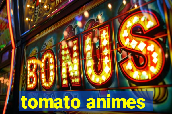 tomato animes