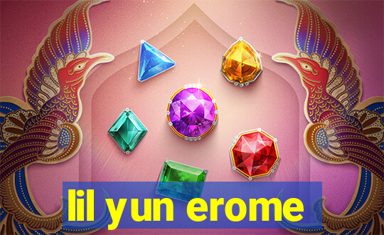 lil yun erome