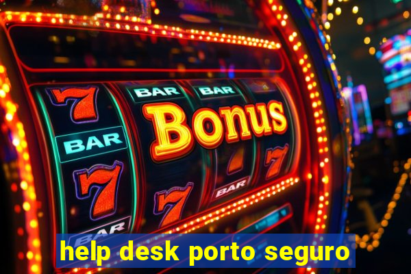 help desk porto seguro