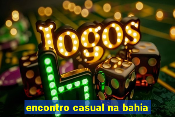 encontro casual na bahia