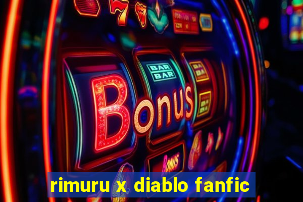 rimuru x diablo fanfic