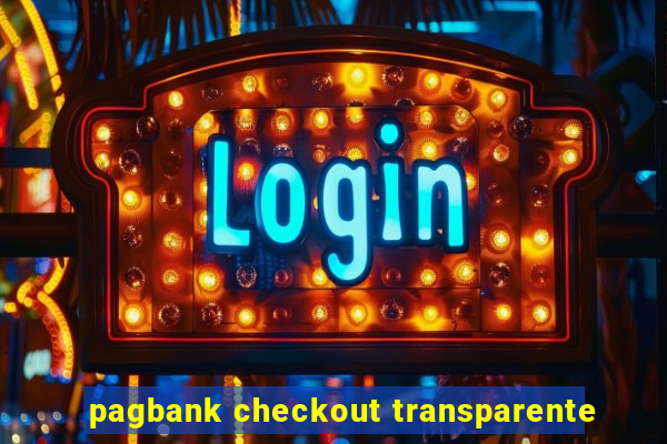 pagbank checkout transparente