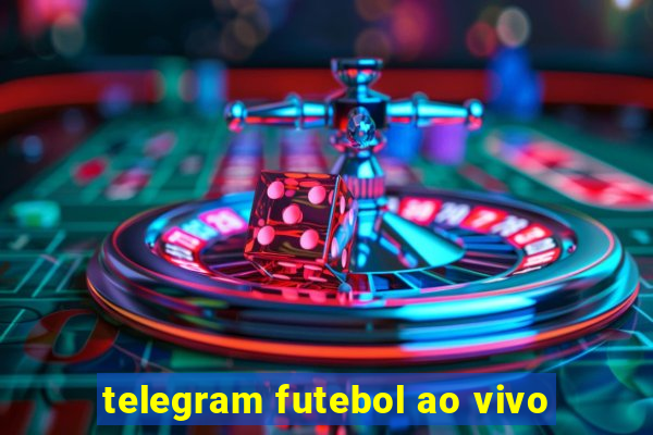 telegram futebol ao vivo