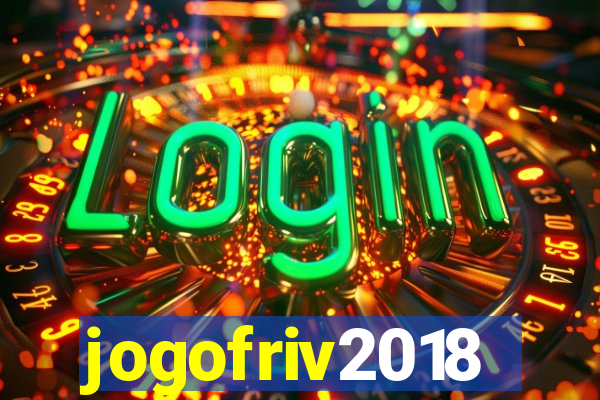 jogofriv2018