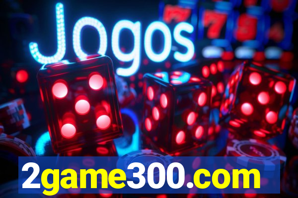 2game300.com