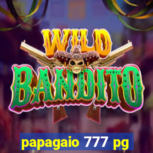 papagaio 777 pg
