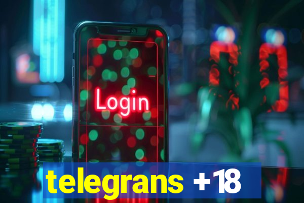 telegrans +18