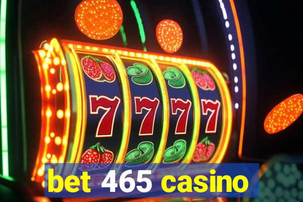 bet 465 casino