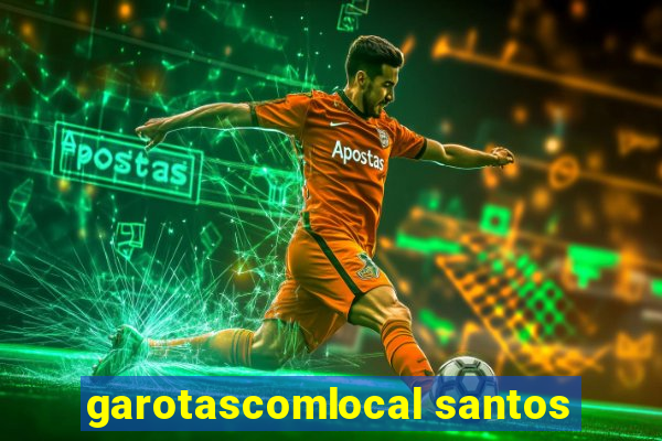 garotascomlocal santos