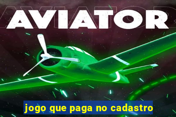 jogo que paga no cadastro