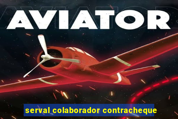serval colaborador contracheque