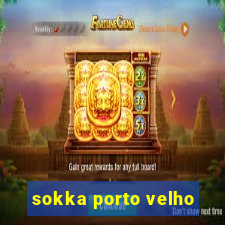 sokka porto velho