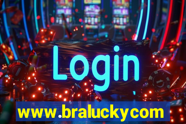 www.braluckycom