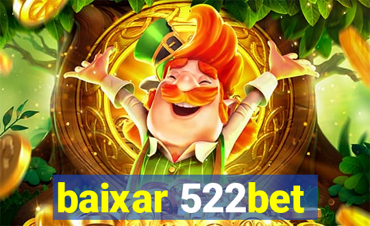 baixar 522bet