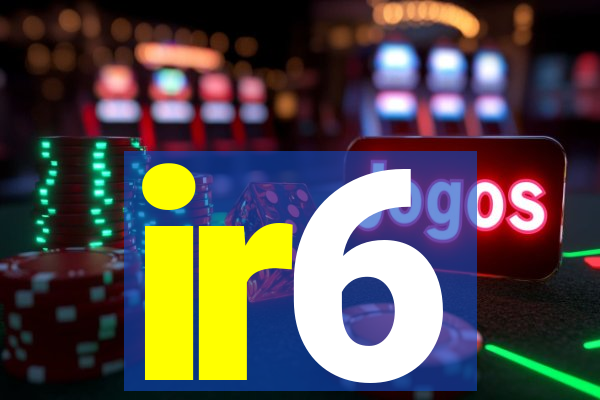 ir6