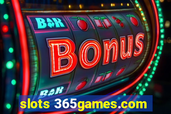 slots 365games.com