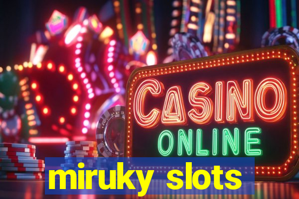 miruky slots