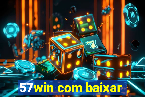57win com baixar