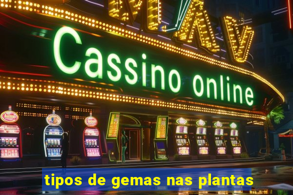 tipos de gemas nas plantas