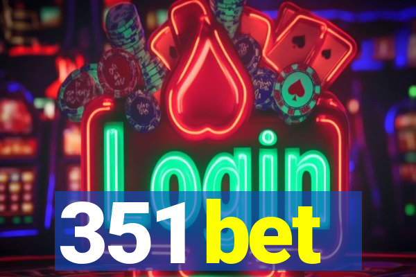 351 bet