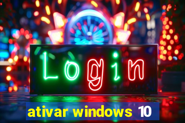 ativar windows 10