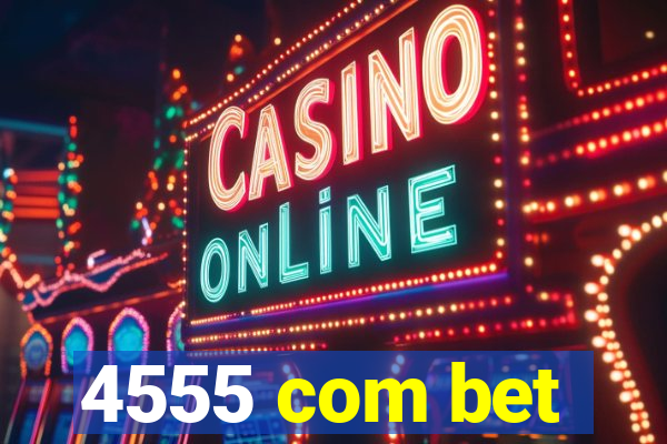 4555 com bet