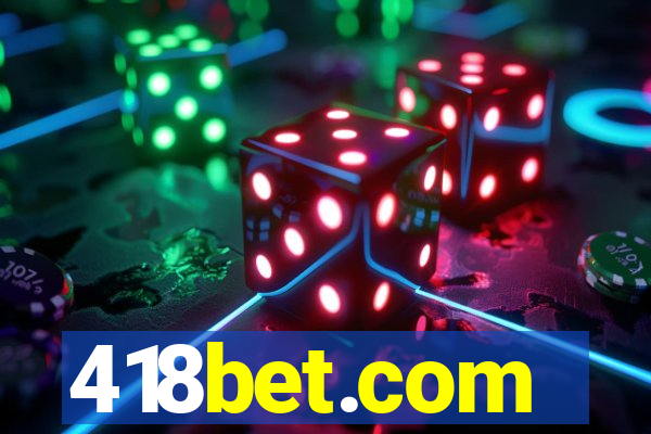 418bet.com