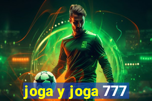 joga y joga 777