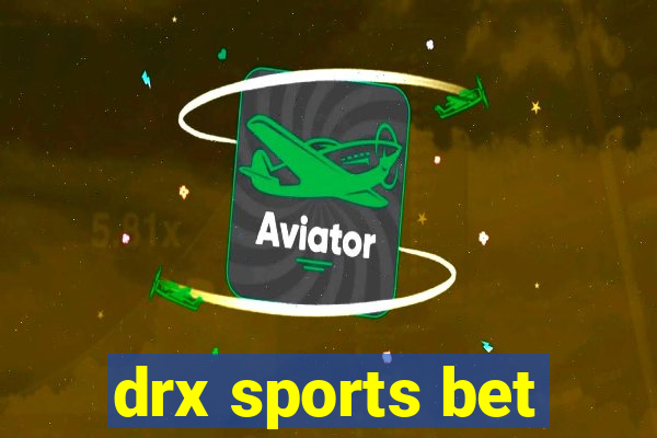 drx sports bet