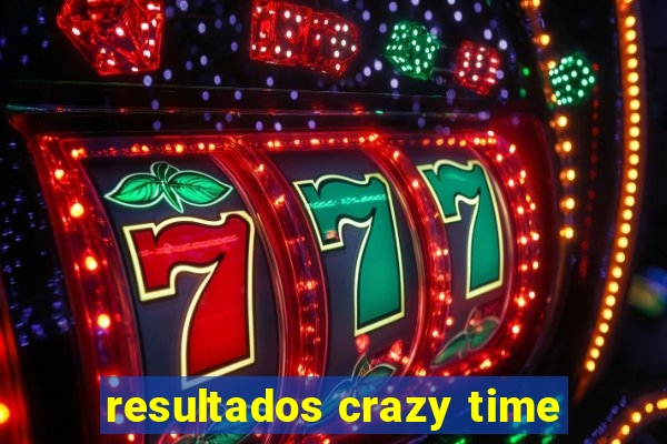 resultados crazy time
