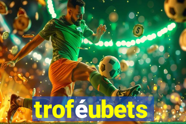troféubets