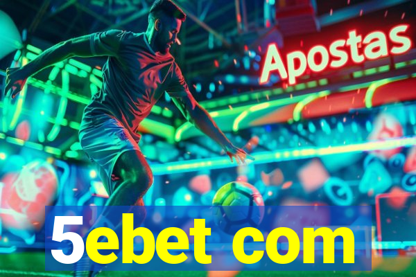 5ebet com