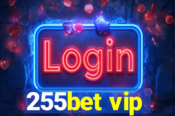 255bet vip