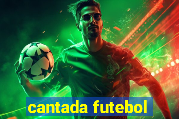 cantada futebol