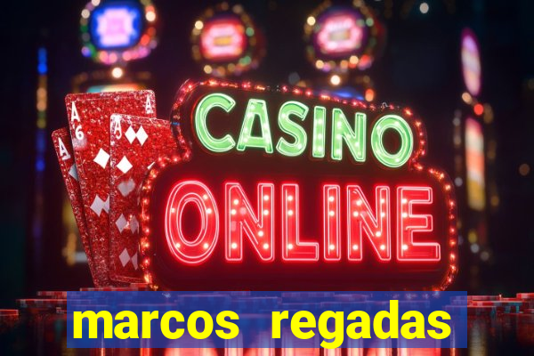 marcos regadas filho fortuna
