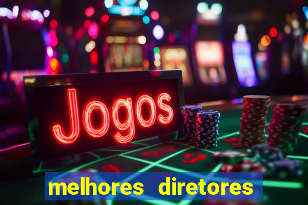 melhores diretores de futebol