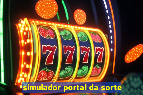 simulador portal da sorte