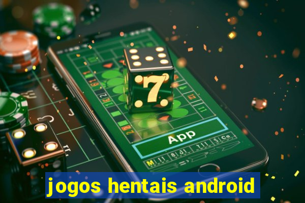 jogos hentais android