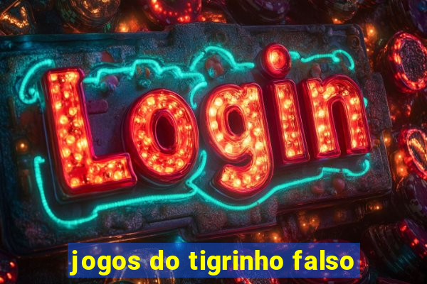 jogos do tigrinho falso