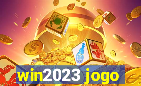 win2023 jogo