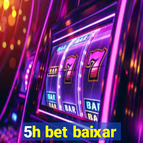 5h bet baixar