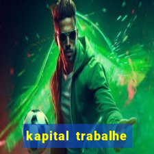 kapital trabalhe conosco porto velho