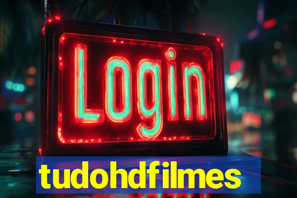 tudohdfilmes