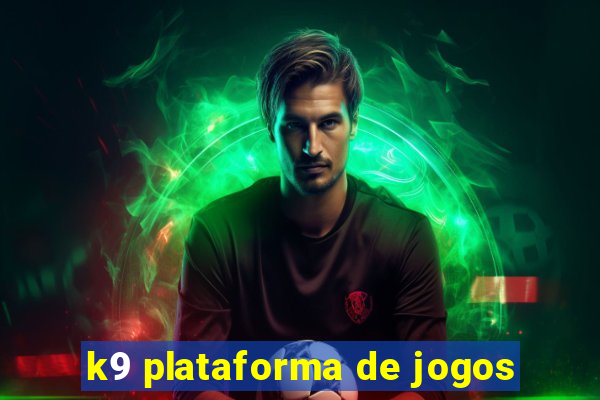 k9 plataforma de jogos